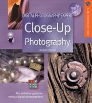 Cover of: Digital Photography Expert: Close-Up Photography by Michael Freeman