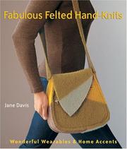 Cover of: Fabulous Felted Hand-Knits by Jane Davis