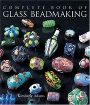 Cover of: The Complete Book of Glass Beadmaking