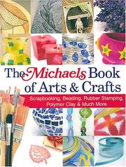Cover of: The Michaels Book of Arts & Crafts by 