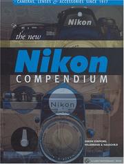 Cover of: The New Nikon Compendium by Simon Stafford, Rudi Hillebrand, Hans-Joachim Hauschild