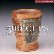 Cover of: 500 Cups: Ceramic Explorations of Utility & Grace (A Lark Ceramics Book)