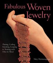 Cover of: Fabulous woven jewelry: plaiting, coiling, knotting, looping & twining with fiber & metal
