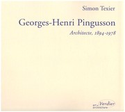 Cover of: Georges-Henri Pingusson : Architecte (1894-1978) La poétique pour doctrine by Simon Texier
