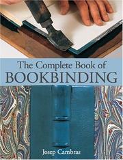 Cover of: complete book of bookbinding | Josep Cambras