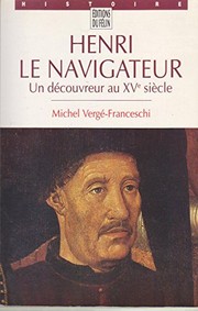Henri le Navigateur by Michel Vergé-Franceschi