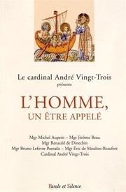 Cover of: L'homme, un être appelé : Conférences de Carême 2014 à Notre-Dame de Paris