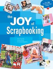 Cover of: The Joy of Scrapbooking by Kerry Arquette, Andrea Zocchi, Darlene D'Agostino