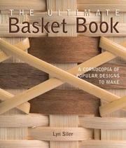 Cover of: The ultimate basket book by Lyn Siler