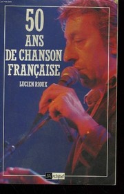 50 ans de chanson française by Lucien Rioux