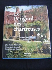 Cover of: Le Périgord des chartreuses by Jean-Marie Bélingard