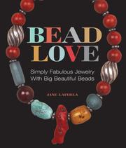 Cover of: Bead Love: Simply Fabulous Jewelry with Big Beautiful Beads (Lark Jewelry Book)