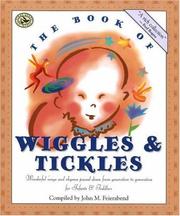 Cover of: The book of wiggles & tickles by compiled by John M. Feierabend.