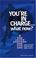 Cover of: You're in Charge...What Now?