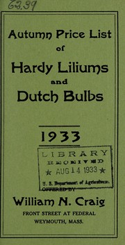 Cover of: Autumn price list of hardy liliums and Dutch bulbs, 1933 | William N. Craig (Firm)