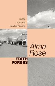 Cover of: Alma Rose: A Novel (Forbes, Edith)