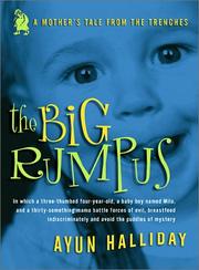 Cover of: The Big Rumpus: A Mother's Tale from the Trenches (Live Girls)
