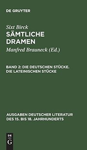 Cover of: Die deutschen Stücke. Die lateinischen Stücke (Ausgaben Deutscher Literatur Des 15. Bis 18. Jahrhunderts) (German Edition)