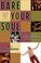 Cover of: Bare Your Soul