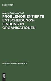 Cover of: Problemorientierte Entscheidungsfindung in Organisationen