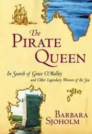 Cover of: The Pirate Queen: In Search of Grace O'Malley and Other Legendary Women of the Sea