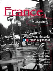 Cover of: France, A Love Story: Women Write About the French Experience