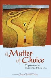 Cover of: A Matter of Choice: 25 People Who Have Transformed Their Lives