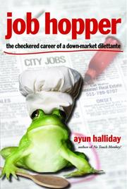 Cover of: Job hopper: the checkered career of a down-market dilettante