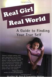 Cover of: Real Girl Real World: A Guide to Finding Your True Self