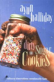 Cover of: Dirty Sugar Cookies: Culinary Observations, Questionable Taste