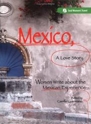 Cover of: Mexico, A Love Story: Women Write About the Mexican Experience
