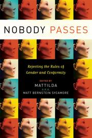 Cover of: Nobody Passes: Rejecting the Rules of Gender and Conformity