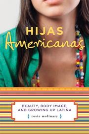 Cover of: Hijas Americanas: Beauty, Body Image, and Growing Up Latina