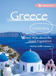 Cover of: Greece, A Love Story: Women Write about the Greek Experience (Seal Women's Travel)