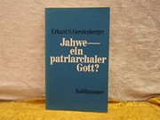 Cover of: Jahwe, ein patriarchaler Gott? by Erhard Gerstenberger