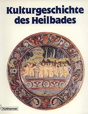 Cover of: Kulturgeschichte des Heilbades by Vladimír Křížek