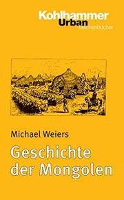 Cover of: Geschichte Der Mongolen (Urban-Taschenbucher) (German Edition) by Michael Weiers