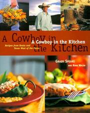 Cover of: A cowboy in the kitchen: recipes from Reata and Texas west of the Pecos