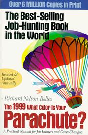 Cover of: What Color Is Your Parachute? 1999: A Practical Manual for Job-Hunters & Career-Changers (Paper)