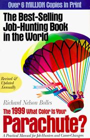 Cover of: What Color Is Your Parachute! 1999: A Practical Manual for Job-Hunters & Career-Changers (What Color Is Your Parachute)