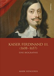 Cover of: Kaiser Ferdinand III. (1608-1657): Eine Biographie (Veroffentlichungen Der Kommission Fur Neuere Geschichte Oste) (German Edition) by Mark Hengerer