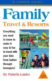 Cover of: Family travel & resorts: the complete guide