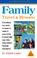 Cover of: Family travel & resorts