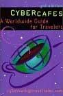 Cover of: Cybercafes: a worldwide guide for travelers