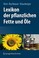 Cover of: Lexikon der pflanzlichen Fette und Öle (German Edition)