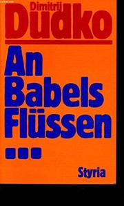 Cover of: An Babels Flüssen--