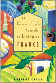 Cover of: The grown-up's guide to living in France
