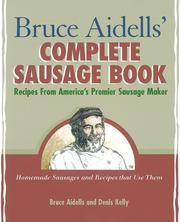 Cover of: Bruce Aidells's Complete Sausage Book : Recipes from America's Premium Sausage Maker