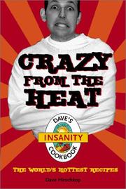 Cover of: Crazy from the Heat: Dave's Insanity Cookbook