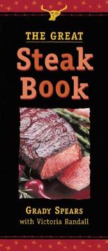 Cover of: The Great Steak Book by Grady Spears, Torri Randall